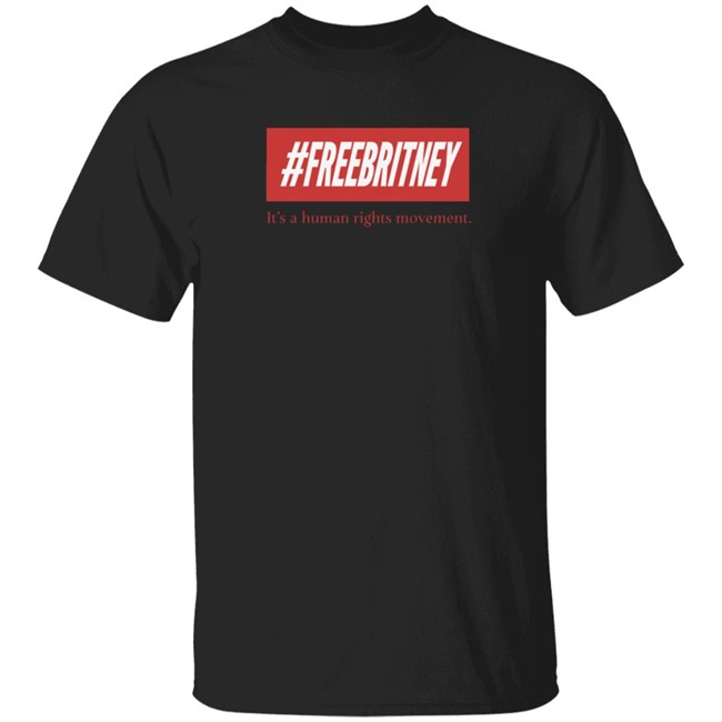 Freebritney It's A Human Rights Movement Shirt #Freebritney Britney Spears Freebritney It's A Human Rights Movement Shirt #Freebritney Britney Spears