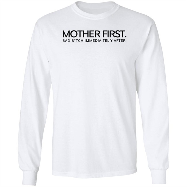 Mom And Co Merch Bad B*tch Mother First Tee Shirt Kaylar Will Mom And Co Merch Bad B*tch Mother First Tee Shirt Kaylar Will