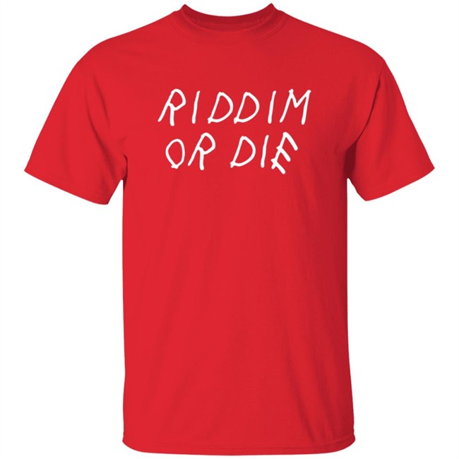 Monxx Merch Store Riddim Or Die Shirt Monxx Merch Store Riddim Or Die Shirt