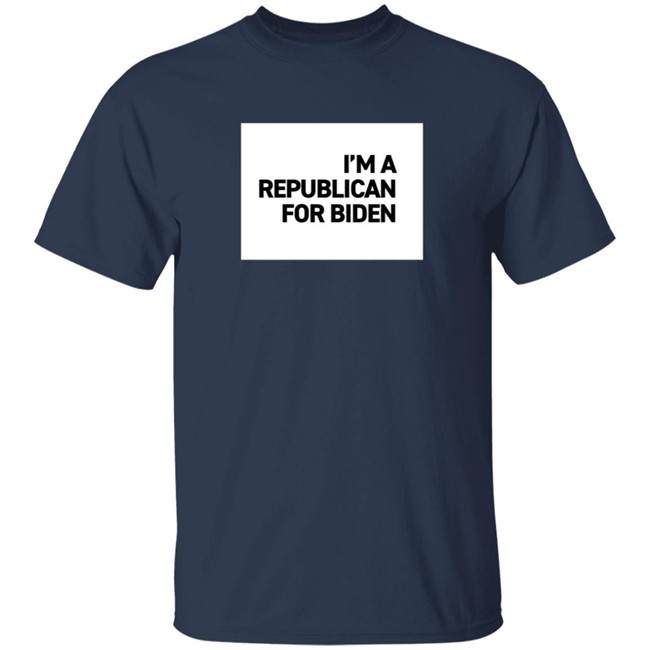 I'm A Republican For Biden T Shirt I'm A Republican For Biden T Shirt