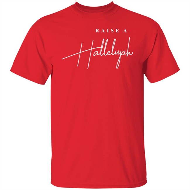 Raise A Hallelujah Hoodie Raise A Hallelujah Hoodie