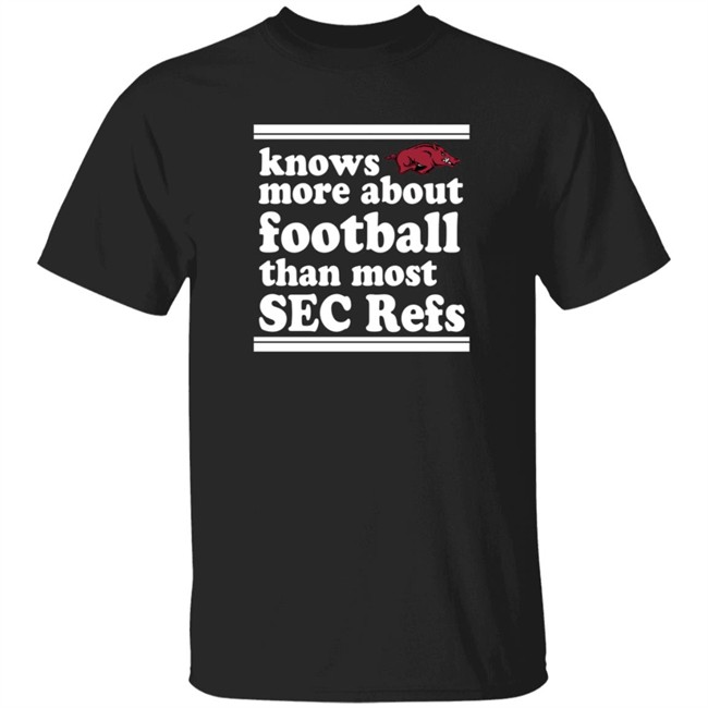 Know More About Football Than Most Sec Refs Shirt Know More About Football Than Most Sec Refs Shirt