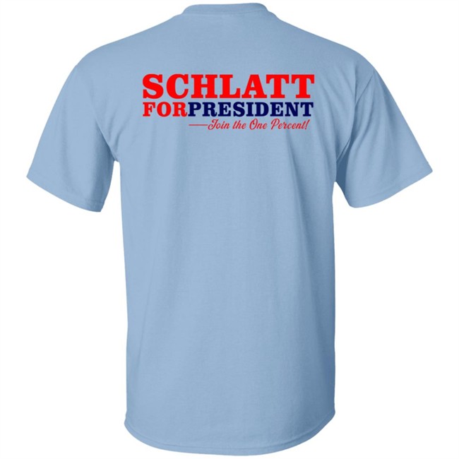 Schlatt For President Tee Shirt Schlatt For President Tee Shirt