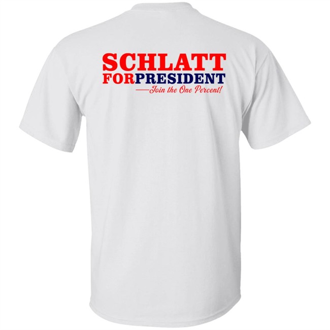 Schlatt For President Tee Shirt