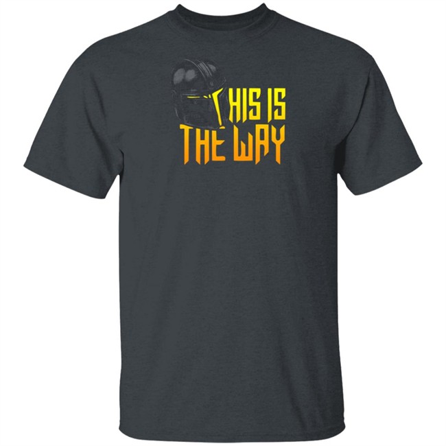 26shirts Merch This Is The Way Tee Shirt 26shirts Merch This Is The Way Tee Shirt