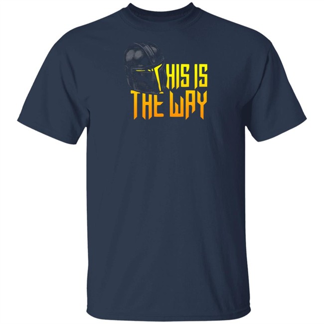26shirts Merch This Is The Way Tee Shirt 26shirts Merch This Is The Way Tee Shirt