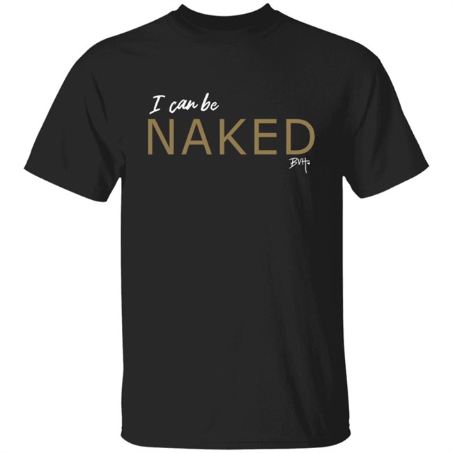 Bvh Merch NAKED T Shirt