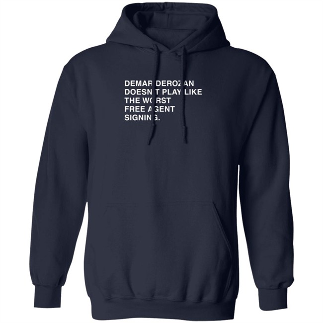 Obvious Shirts Demar Derozan Sure Doesn't Play Like The Worst Free Agent Signing Shirt Michael Cerami Obvious Shirts Demar Derozan Sure Doesn't Play Like The Worst Free Agent Signing Shirt Michael Cerami