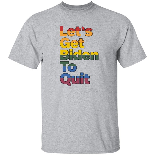 Let's Get Biden To Quit Shirt Rossleonardy Remdelarem Let's Get Biden To Quit Shirt Rossleonardy Remdelarem