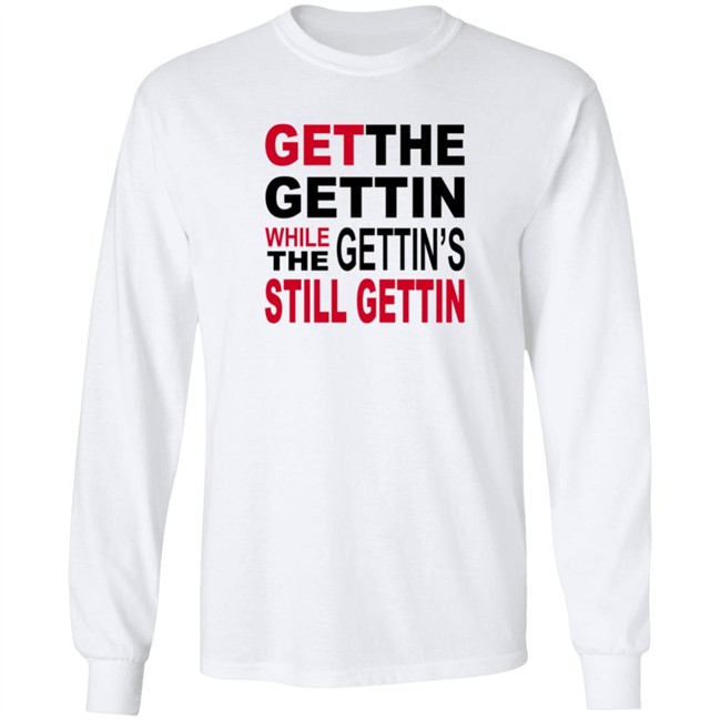 Shirt Bimbo Get The Gettin White The Gettin's Still Gettin Shirt Shirt Bimbo Get The Gettin White The Gettin's Still Gettin Shirt