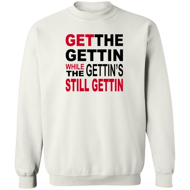 Shirt Bimbo Get The Gettin White The Gettin's Still Gettin Shirt Shirt Bimbo Get The Gettin White The Gettin's Still Gettin Shirt