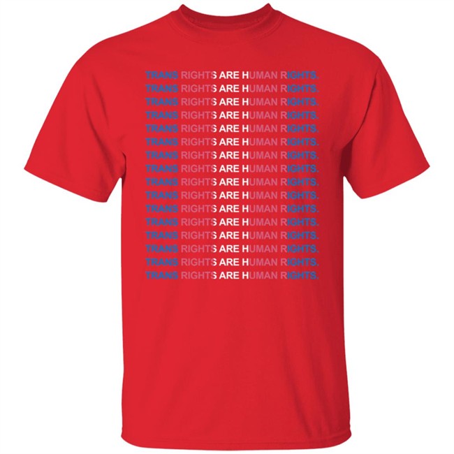 Trans Rights Are Human Rights Tee Shirt Trans Rights Are Human Rights Tee Shirt