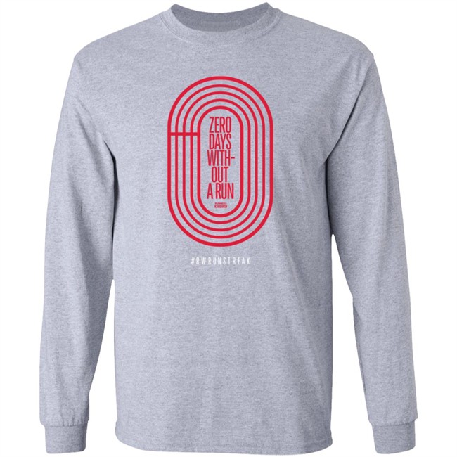 Zero Days Without A Run Rwrunstreak T Shirt Zero Days Without A Run Rwrunstreak T Shirt