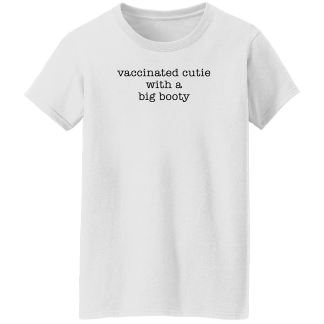 Vaccinated Cutie With A Big Booty Shirt Bb_Apes Vaccinated Cutie With A Big Booty Shirt Bb_Apes