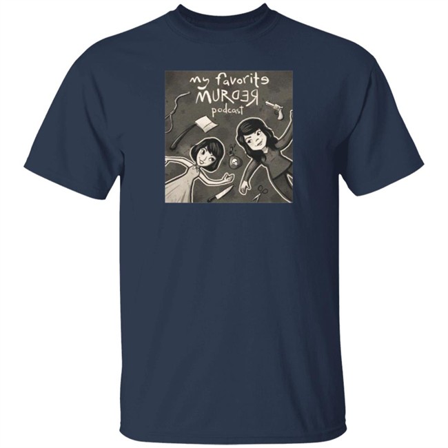 My Favorite Murde Tee Shirt My Favorite Murde Tee Shirt