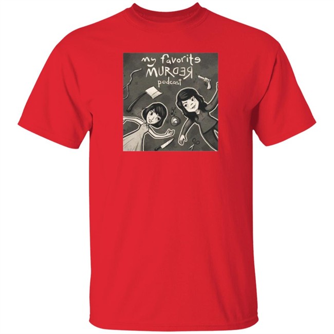 My Favorite Murde Tee Shirt My Favorite Murde Tee Shirt