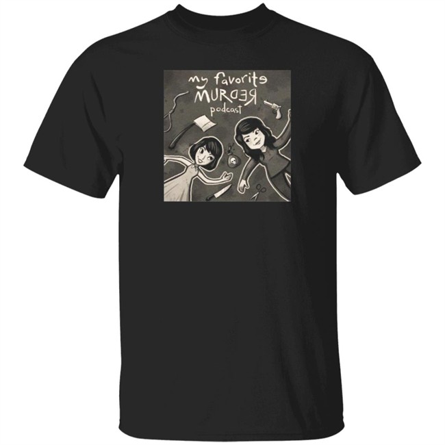 My Favorite Murde Tee Shirt