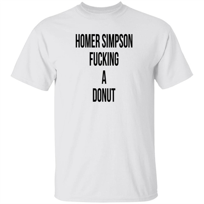 Homer Simpson Fucking A Donut Shirt