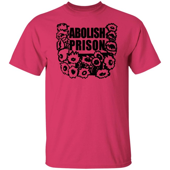 Abolish Prison T Shirt Abolish Prison T Shirt