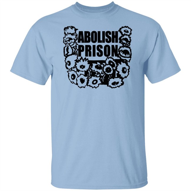Abolish Prison T Shirt Abolish Prison T Shirt