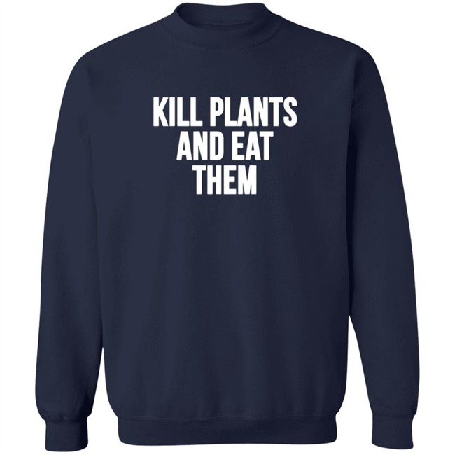 Klogw Merch Kill Plants And Eat Them Tee Shirt Klogw Merch Kill Plants And Eat Them Tee Shirt