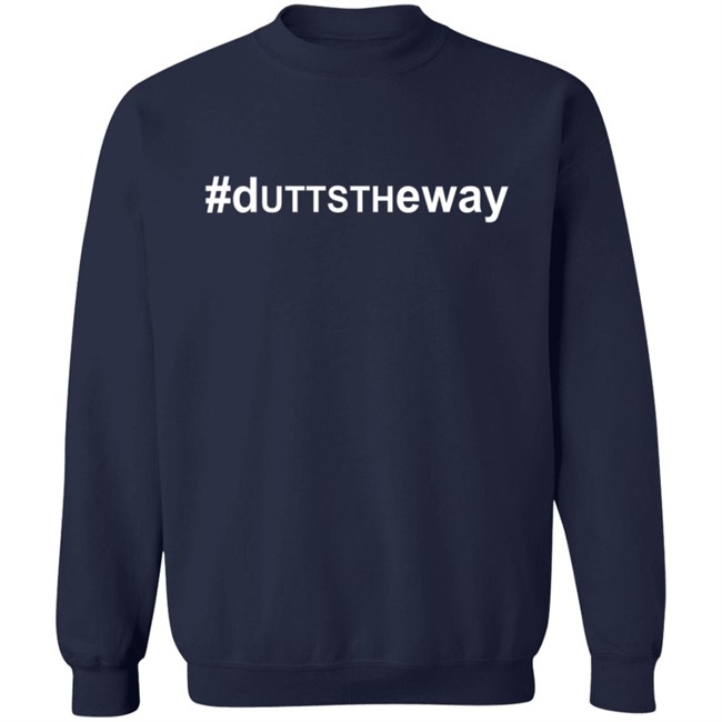 #Duttstheway T Shirt #Duttstheway T Shirt