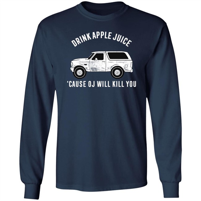 Drink Apple Juice Cause Oj Will Kill You Shirt Barstool Sports Barstool U Drink Apple Juice Cause Oj Will Kill You Shirt Barstool Sports Barstool U