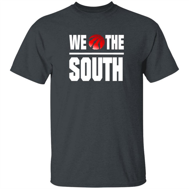 Toronto Raptors We The South Shirt Toronto Raptors We The South Shirt
