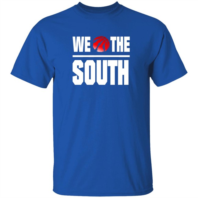 Toronto Raptors We The South Shirt Toronto Raptors We The South Shirt