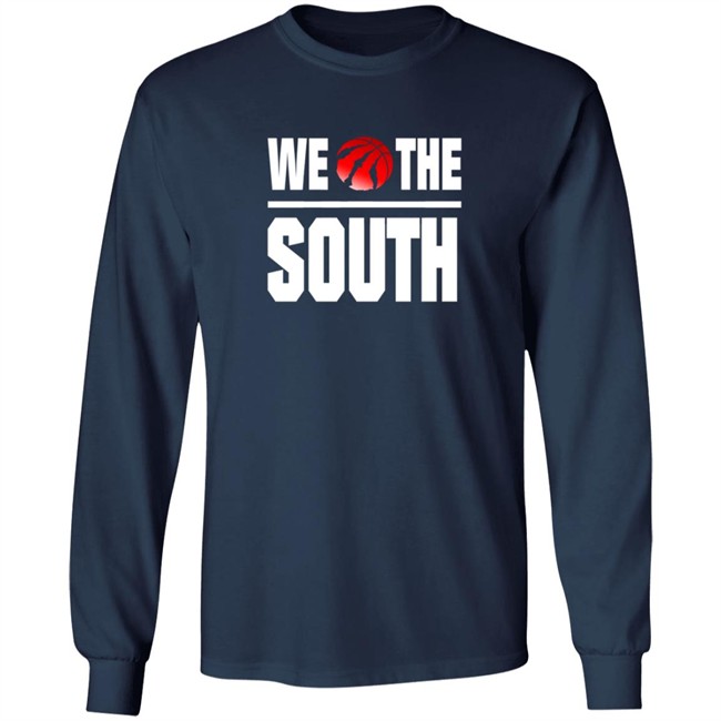 Toronto Raptors We The South Shirt Toronto Raptors We The South Shirt