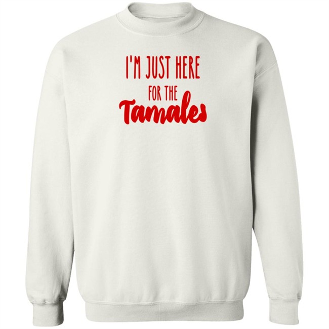 I'm Just Here For The Tamales Shirt Reptile Boy Reptilianboyyy I'm Just Here For The Tamales Shirt Reptile Boy Reptilianboyyy