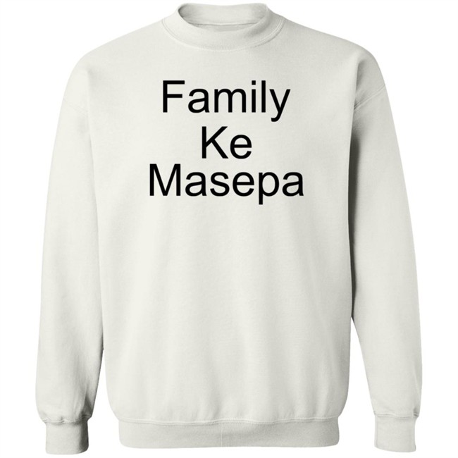 Family Ke Masepa T Shirt Mordecai Family Ke Masepa T Shirt Mordecai