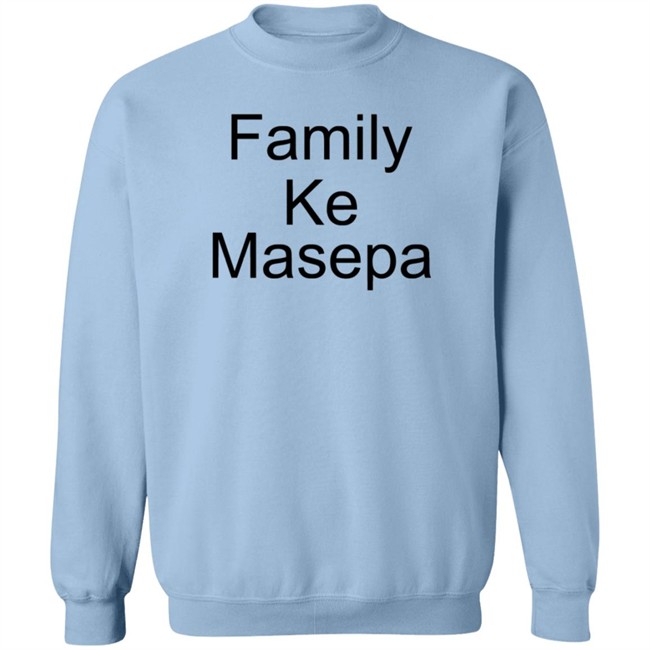Family Ke Masepa T Shirt Mordecai Family Ke Masepa T Shirt Mordecai