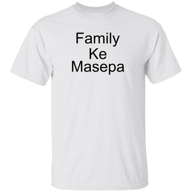 Family Ke Masepa T Shirt Mordecai