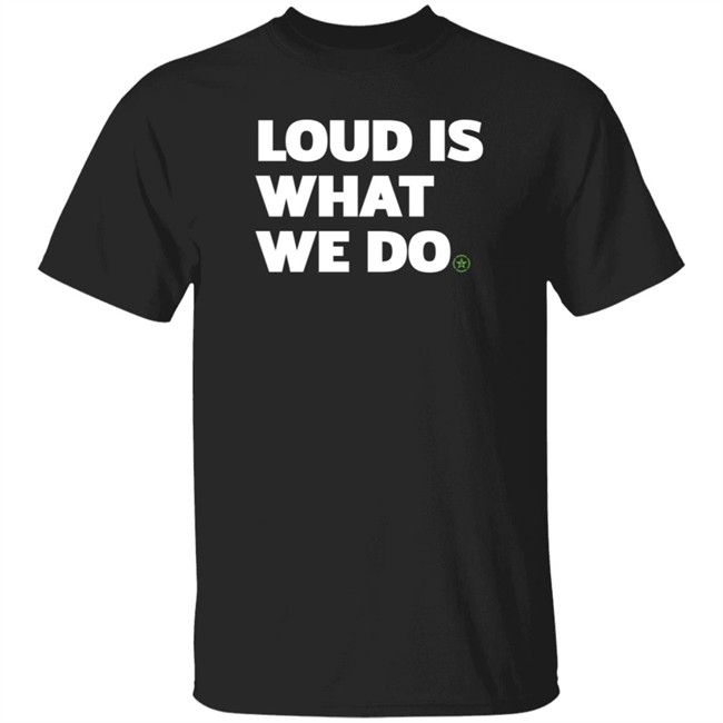 Rooster Teeth Store Loud Is What We Do T Shirt Achievement Hunter