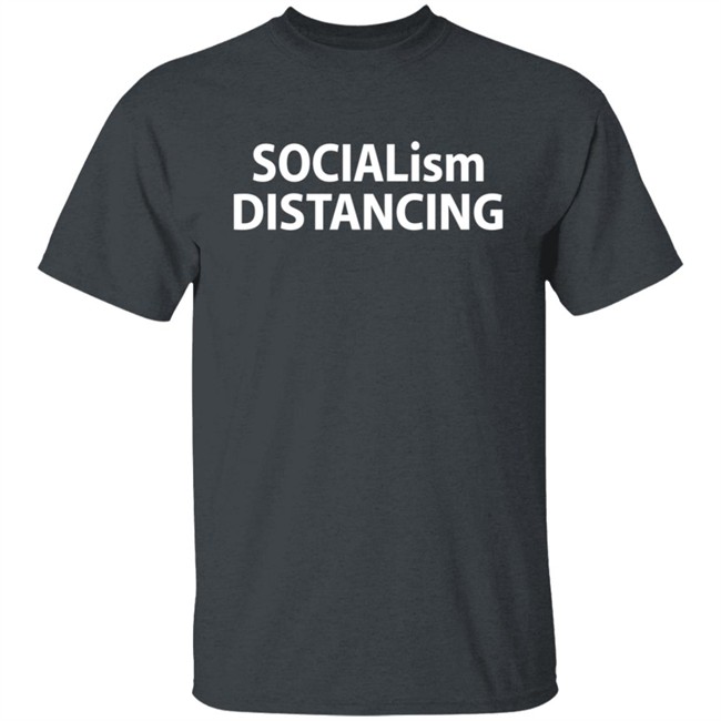Hodgetwins Socialism Distancing Shirt Hodgetwins Socialism Distancing Shirt