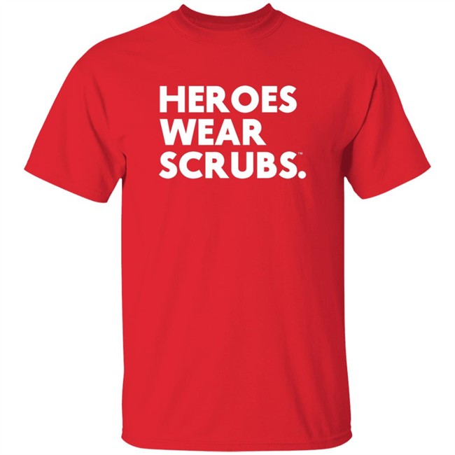 The Dline Merch Heroes Wear Scrubs Shirt The Dline Merch Heroes Wear Scrubs Shirt