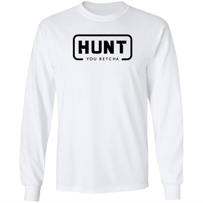 You Betcha Merch You Betcha Orange Hunt Shirt You Betcha Merch You Betcha Orange Hunt Shirt