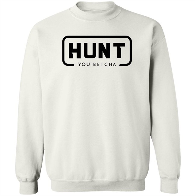 You Betcha Merch You Betcha Orange Hunt Shirt You Betcha Merch You Betcha Orange Hunt Shirt