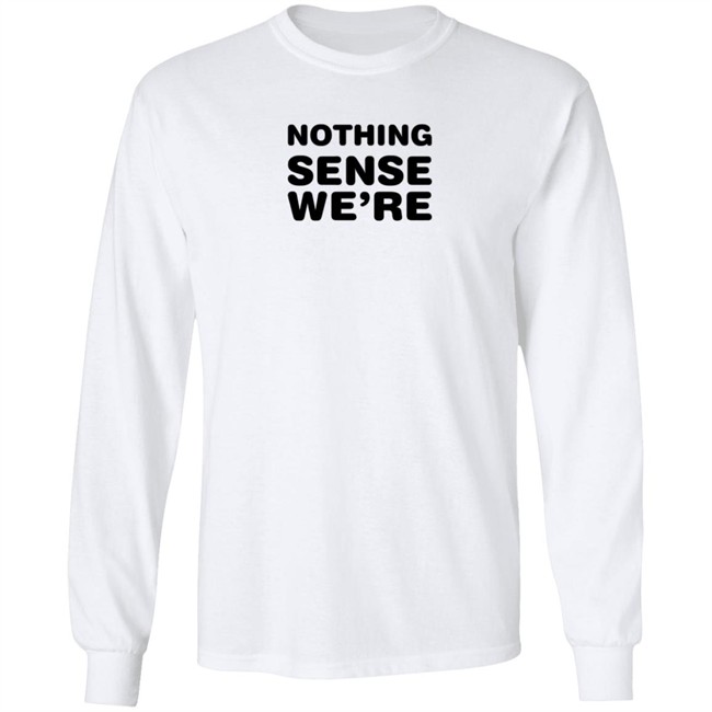The Vute Nothing Sense We're T Shirt Couples Goals The Vute Nothing Sense We're T Shirt Couples Goals