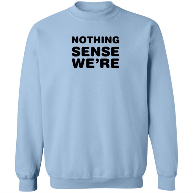 The Vute Nothing Sense We're T Shirt Couples Goals The Vute Nothing Sense We're T Shirt Couples Goals