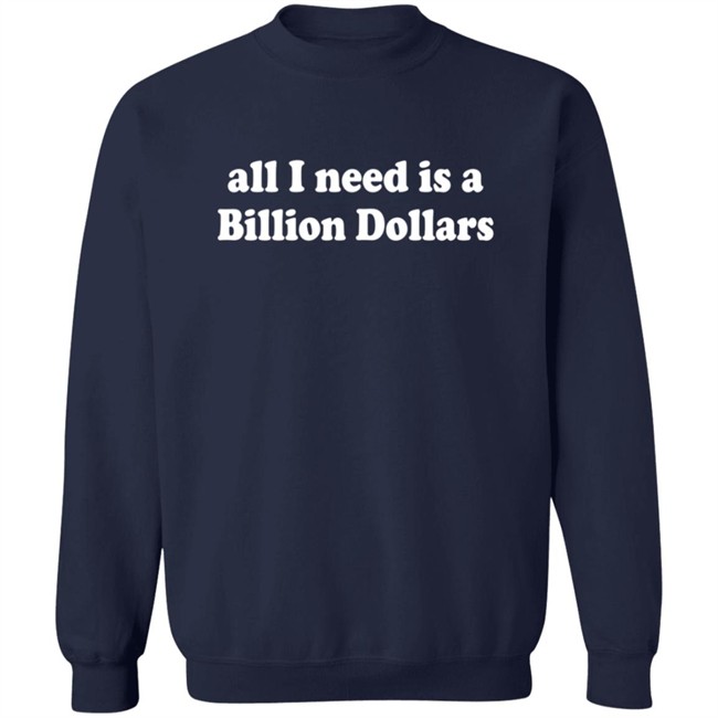 Poshmark All I Need Is A Billion Dollars T Shirt Susanna Burke Poshmark All I Need Is A Billion Dollars T Shirt Susanna Burke
