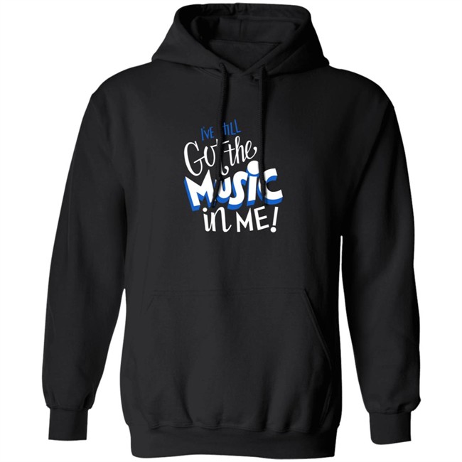Music I've Still Got the Music in Me Tee Shirt Music I've Still Got the Music in Me Tee Shirt