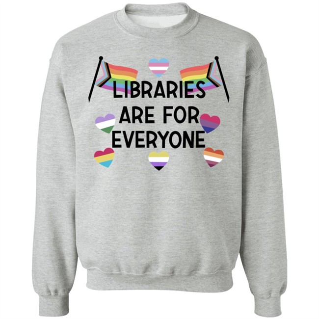 Libraries Are For Everyone Shirt Libraries Are For Everyone Shirt