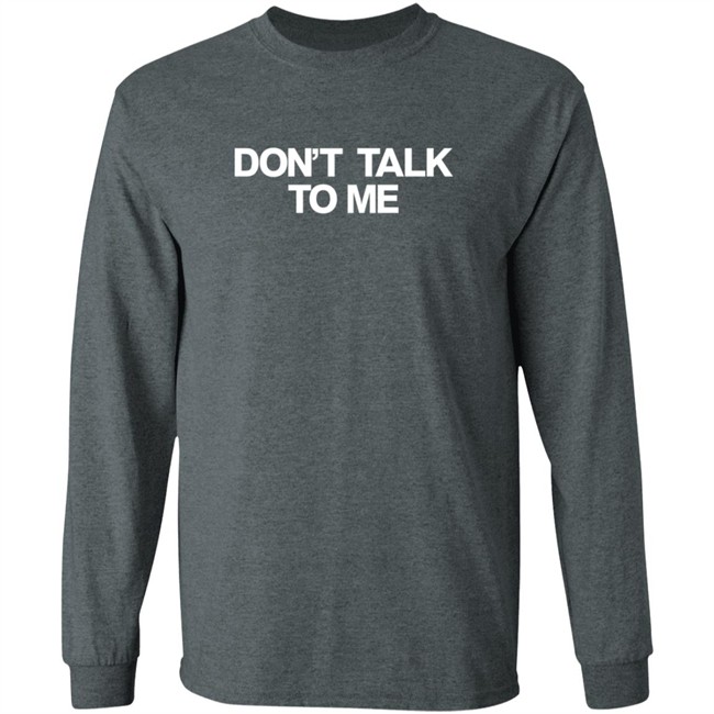 Dont Talk To Me Hoodie Dont Talk To Me Hoodie