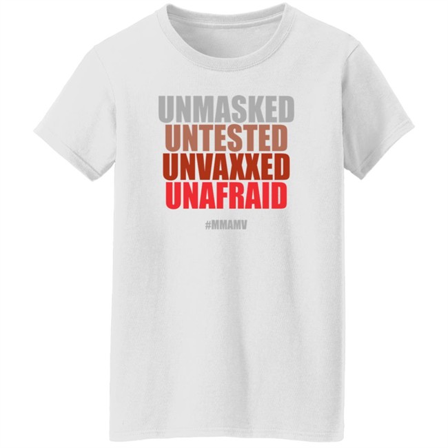 Unmasked Untested Unvaxxed Unafraid Shirt Mmamv Helss Bels Unmasked Untested Unvaxxed Unafraid Shirt Mmamv Helss Bels