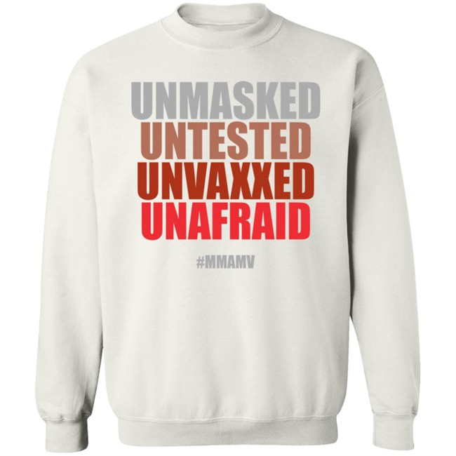 Unmasked Untested Unvaxxed Unafraid Shirt Mmamv Helss Bels Unmasked Untested Unvaxxed Unafraid Shirt Mmamv Helss Bels