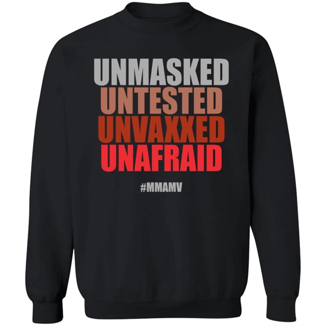 Unmasked Untested Unvaxxed Unafraid Shirt Mmamv Helss Bels Unmasked Untested Unvaxxed Unafraid Shirt Mmamv Helss Bels