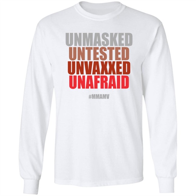 Unmasked Untested Unvaxxed Unafraid Shirt Mmamv Helss Bels Unmasked Untested Unvaxxed Unafraid Shirt Mmamv Helss Bels