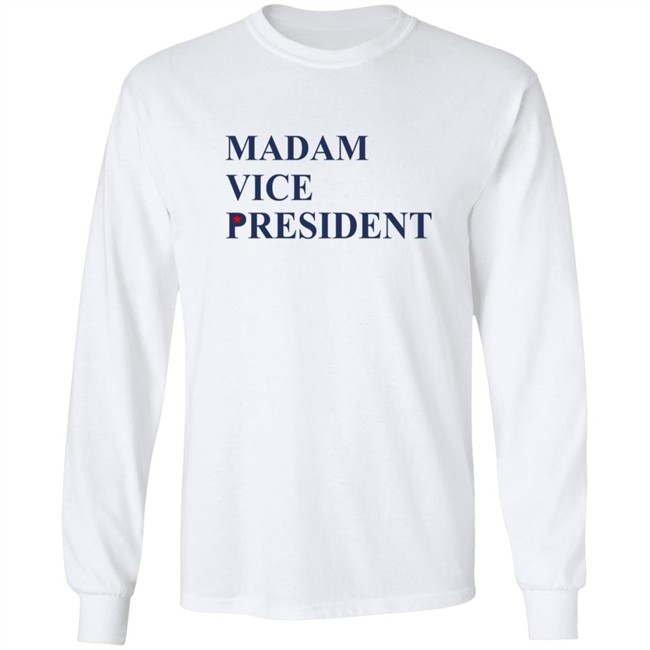 Madam Vice President Shirt Madam Vice President Shirt